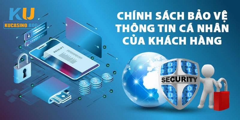 Chính sách bảo vệ các thông tin cược thủ tối đa