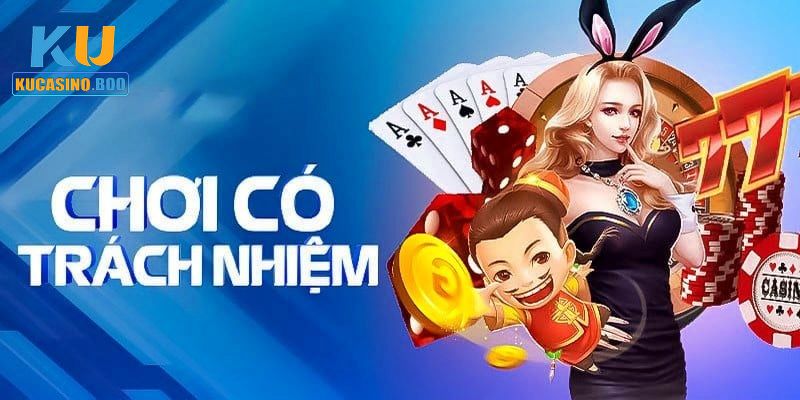 Chơi có trách nhiệm Ku Casino