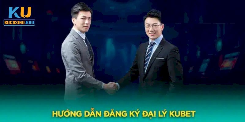 Đăng ký đại lý Ku Casino trong vài bước