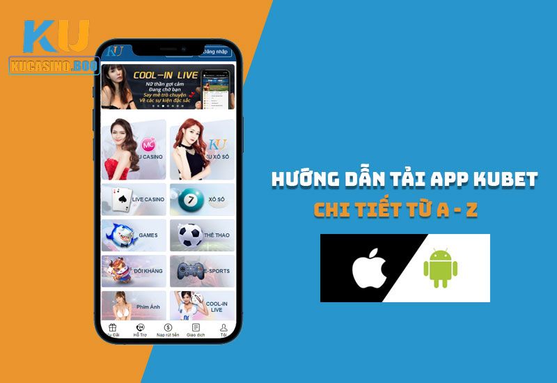 Hướng dẫn chi tiết về cách tải Ku Casino về điện thoại